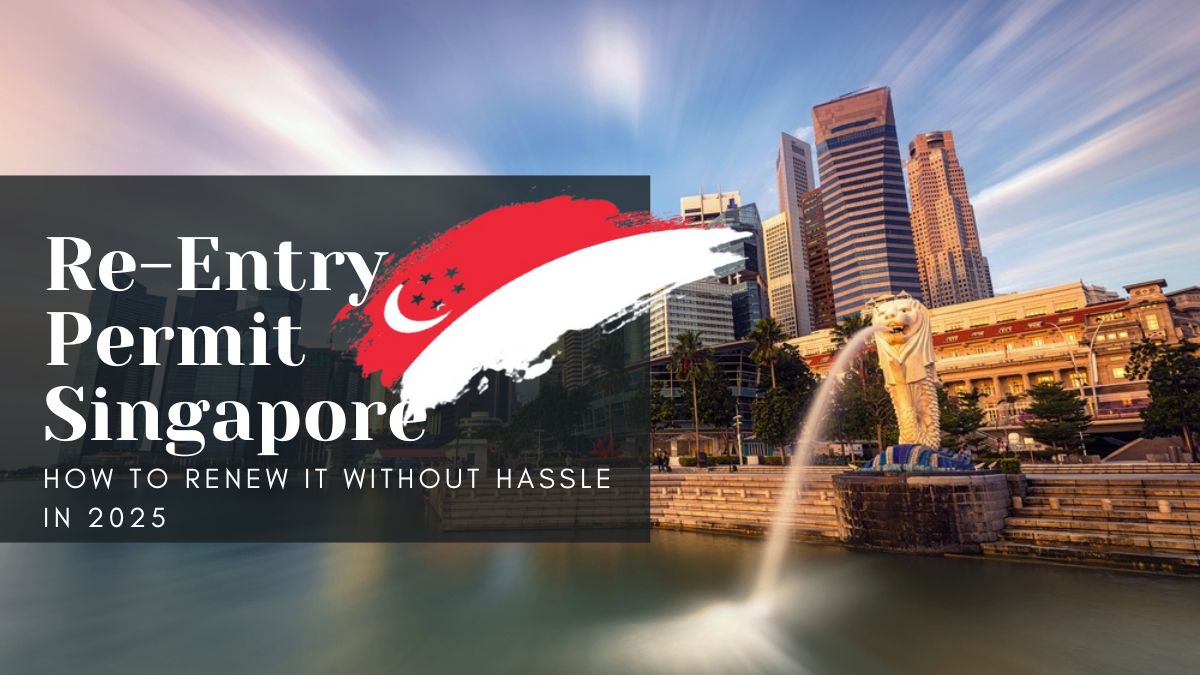 Re-Entry Permit Singapore