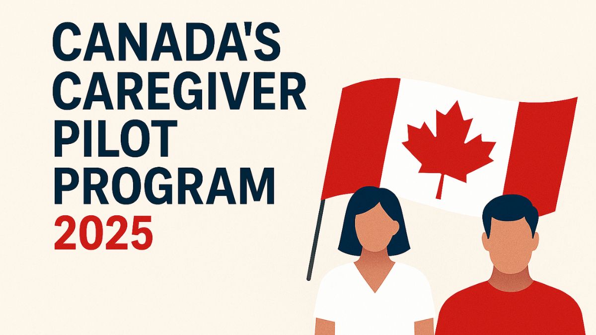Canada’s Caregiver Pilot Program 2025
