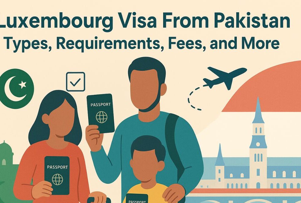 Luxembourg Visa From Pakistan